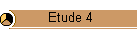 Etude 4