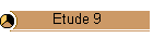 Etude 9