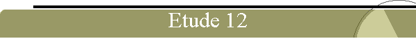 Etude 12