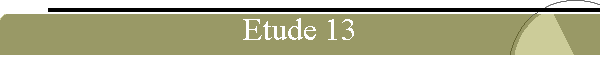 Etude 13