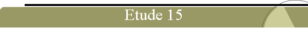 Etude 15